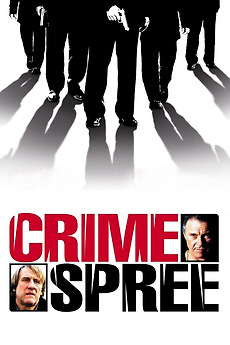 ‎Crime Spree (2003) directed by Brad Mirman • Reviews, film + cast ...
