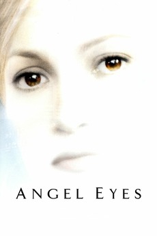 ‎Angel Eyes (2001) directed by Luis Mandoki • Reviews ...