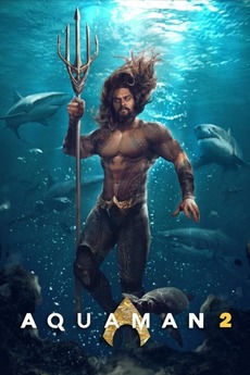 ‎Aquaman and The Lost Kingdom (2022) directed by James Wan • Reviews