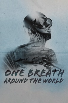 ‎One Breath Around The World (2019) directed by Guillaume Néry