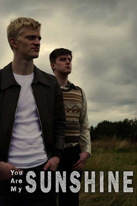You Are My Sunshine directed by David Hastings • Film + cast • Letterboxd