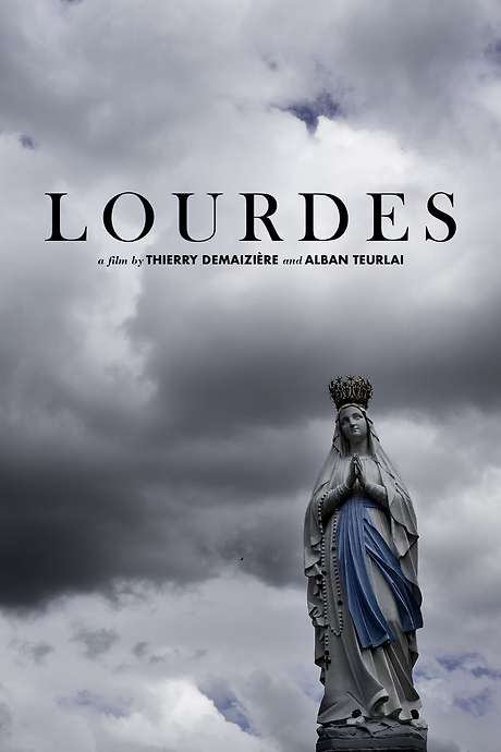 ‎Lourdes (2019) directed by Thierry Demaizière, Alban Teurlai • Reviews