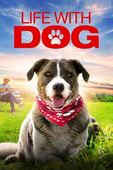 Life with Dog (2018) directed by Corbin Bernsen • Reviews, film + cast • Letterboxd