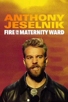Anthony Jeselnik: Fire in the Maternity Ward (2019) directed by Marcus ...
