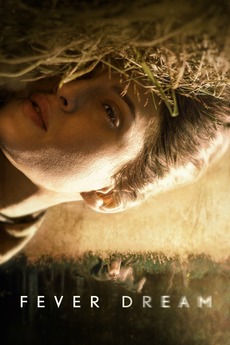 ‎Fever Dream directed by Claudia Llosa • Film + cast • Letterboxd