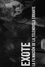 Exote: Filming Of The Wandering Soap Opera