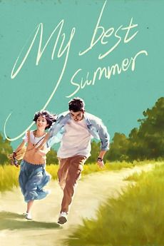 My Best Summer 2019 Directed By Zhang Di Sha Reviews Film Cast Letterboxd