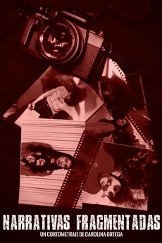 Fragmented Narratives (2020) directed by Carolina Ortega • Film + cast ...