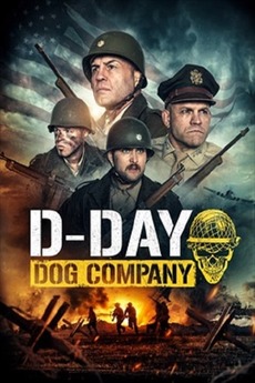 D Day Dog Company 2019 Directed By Nick Lyon Film Cast Letterboxd When an elite group of american. nick lyon film cast letterboxd