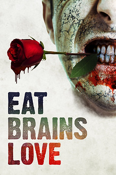 ‎Eat Brains Love (2019) directed by Rodman Flender • Reviews, film