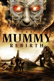 ‎The Mummy: Rebirth (2019) directed by Tristan Price • Reviews film