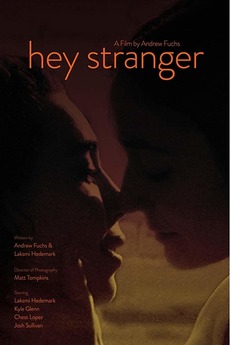 ‎Hey Stranger (2019) directed by Andrew Fuchs • Reviews, film + cast ...