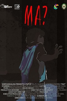 ‎Ma? (2017) directed by Patricia Ramirez, Ralph Quincena • Reviews ...