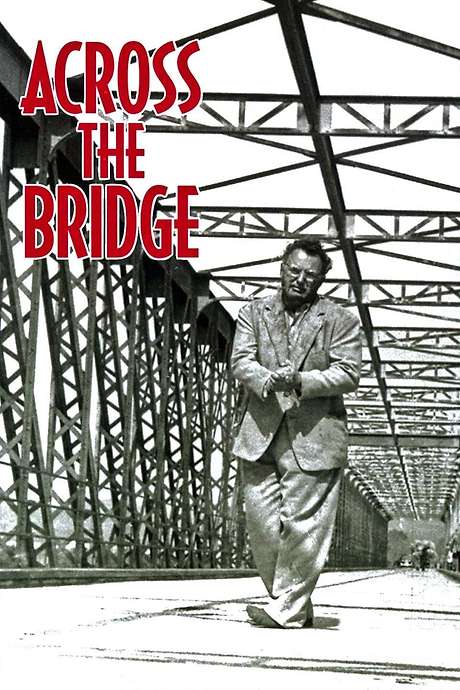 ‎Across the Bridge (1957) directed by Ken Annakin • Reviews, film
