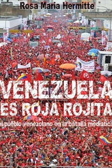 ‎Venezuela es roja rojita (2007) directed by Rosa Marí­a Hermitte ...