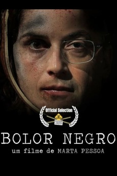 ‎Bolor Negro (2015) directed by Marta Pessoa • Film + cast • Letterboxd(00)