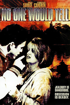 ‎No One Would Tell (1996) directed by Noel Nosseck • Reviews, film