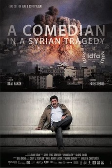 ‎A Comedian in a Syrian Tragedy (2019) directed by Rami Farah • Reviews ...