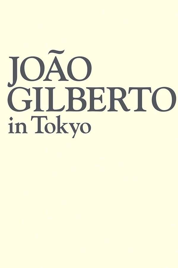 João Gilberto - Live In Tokyo (2004) directed by Yutaro Mimuro