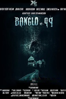 Banglo No 99 2019 Directed By Kapt Khir Mohd Noor Film Cast Letterboxd