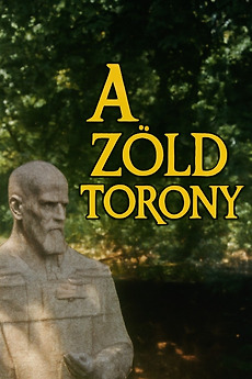 A zöld torony (1985) • Film + cast • Letterboxd