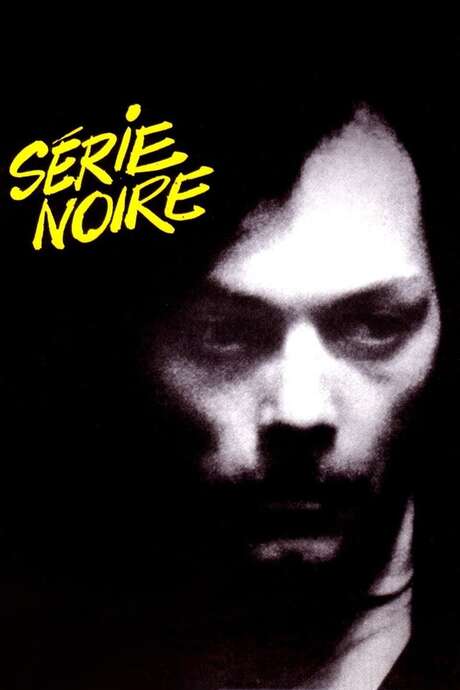 Or Noir La Serie ‎Série noire (1979) directed by Alain Corneau • Reviews, film + cast