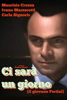 Ci Sara Un Giorno Il Giovane Pertini 1993 Directed By Franco Rossi Film Cast Letterboxd