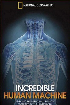 ‎National Geographic: Incredible Human Machine (2007) directed by ...