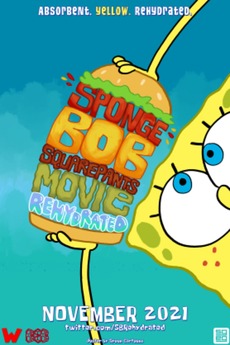 The Spongebob Squarepants Movie Rehydrated 21 Directed By Adj Woomy Et Al Reviews Film Cast Letterboxd The Spongebob Squarepants Movie Rehydrated 21 Directed By Adj Woomy Et Al Reviews Film Cast Letterboxd