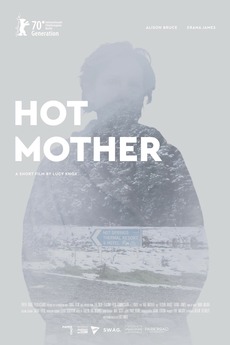 ‎Hot Mother (2020) directed by Lucy Knox • Reviews, film + cast