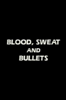 ‎Blood, Sweat and Bullets (1990) directed by Bob Cook • Reviews, film ...
