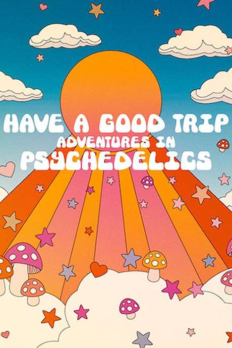  Have A Good Trip Adventures In Psychedelics 2020 Directed By Donick Cary Reviews Film 