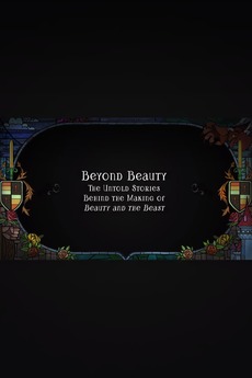 Beyond Beauty: The Untold Stories Behind the Making of Beauty and the