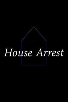 ‎House Arrest directed by Erik Bajzert • Film + cast • Letterboxd