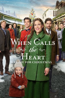 ‎When Calls the Heart: Home for Christmas (2019) directed ...