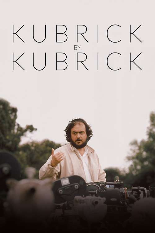 Movie poster for “Kubrick by Kubrick”.