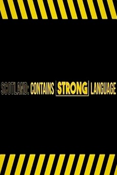 ‎Scotland: Contains Strong Language (2020) directed by John MacLaverty