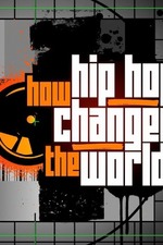 How Hip Hop Changed the World