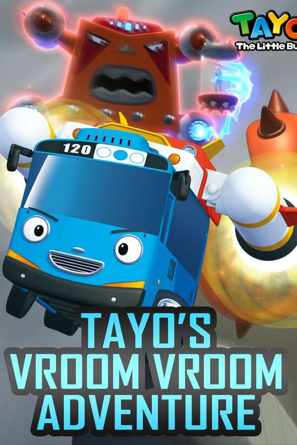 Tayo the Little Bus - Tayo's Vroom Vroom Adventure (2017