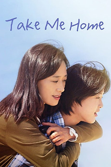 ‎Take Me Home (2020) directed by Han Jay • Reviews, film + cast