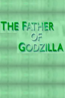 ‎The Father of Godzilla: Eiji Tsuburaya (2007) directed by Bill's ...