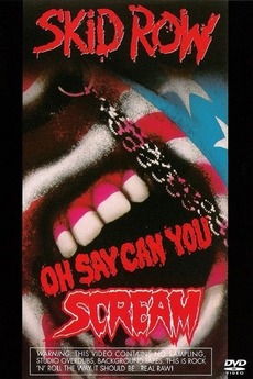 Skid Row | Oh Say Can You Scream (1990) • Reviews, film + cast