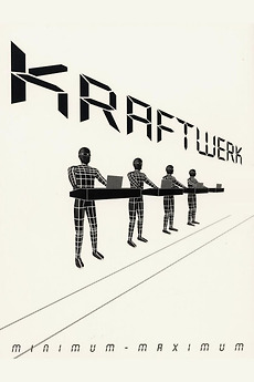 Reviews of Kraftwerk: Minimum-Maximum • Letterboxd