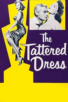 The Tattered Dress (1957) directed by Jack Arnold Reviews, film + cast Letterboxd The Tattered Dress (1957) directed by Jack Arnold Reviews, film + cast Letterboxd