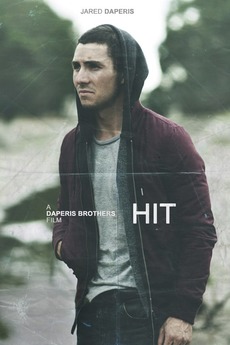 Hit (2015) directed by Daniel Daperis, Jared Daperis • Film + cast ...