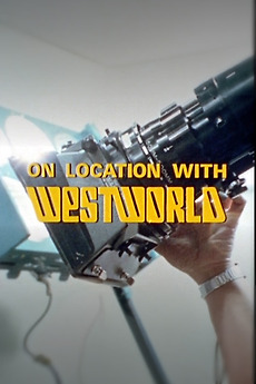 On Location with Westworld (1973) • Reviews, film + cast