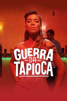 ‎Guerra da Tapioca (2017) directed by Luciana Vieira, Wislan Esmeraldo ...