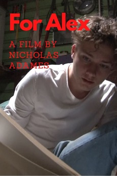 ‎For Alex (2020) directed by Nicholas Adames • Reviews, film + cast