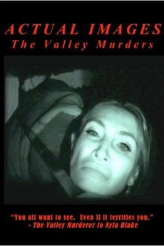 ‎Actual Images: The Valley Murder Tapes (2008) directed by Blaze
