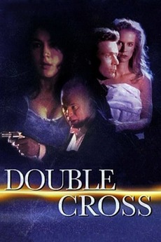 Double Cross 1994 Directed By Michael Keusch Reviews Film Cast Letterboxd Double Cross 1994 Directed By Michael Keusch Reviews Film Cast Letterboxd